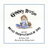bokomslag Ginny Rose and Her Most Unspectacular Day