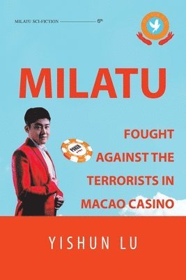 Milatu Fought Against the Terrorists in Macao Casino