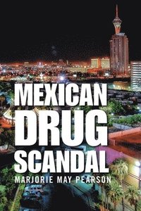bokomslag Mexican Drug Scandal