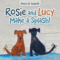 bokomslag Rosie and Lucy Make a Splash!