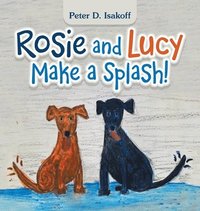 bokomslag Rosie and Lucy Make a Splash!