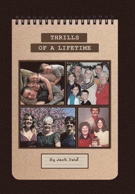 Jack Dold - Thrills of a Lifetime, Inbunden