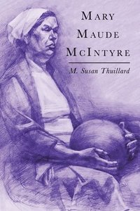 bokomslag Mary Maude Mcintyre