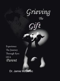 bokomslag Grieving the Gift