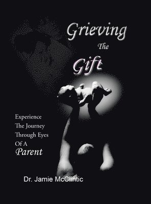 Grieving the Gift 1