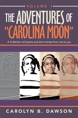 The Adventures of &quot;Carolina Moon&quot; 1