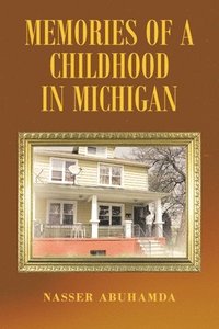 bokomslag Memories of a Childhood in Michigan