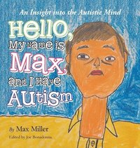 bokomslag Hello, My Name Is Max and I Have Autism