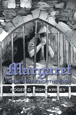 Roger D Hight-Kriney, Roger D. Hight-Kriney - Margaret, Häftad
