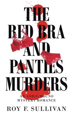 bokomslag The Red Bra and Panties Murders