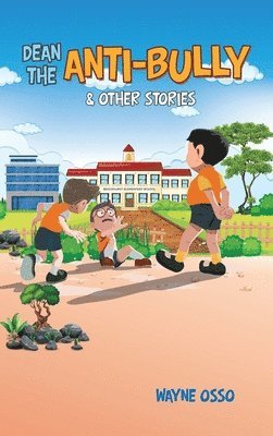 Dean the Anti-Bully & Other Stories 1