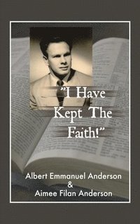 bokomslag "I Have Kept the Faith"