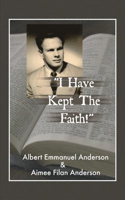 &quot;I Have Kept the Faith&quot; 1