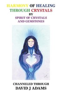 bokomslag Harmony of Healing Through Crystals