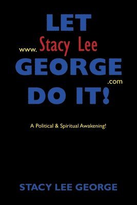 Let Stacy Lee George Do It! 1