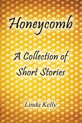 bokomslag Honeycomb a Collection of Short Stories