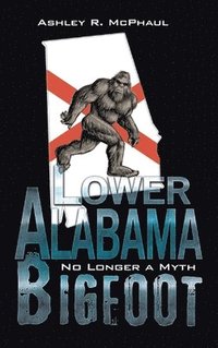 bokomslag Lower Alabama Bigfoot
