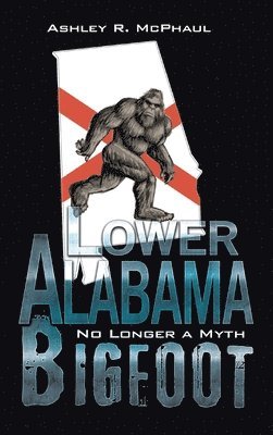 Lower Alabama Bigfoot 1