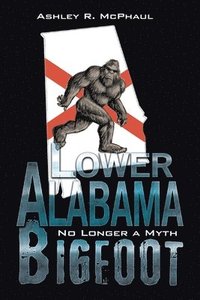 bokomslag Lower Alabama Bigfoot