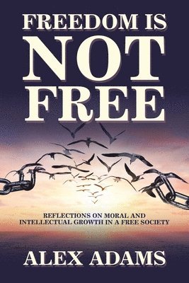bokomslag Freedom Is Not Free