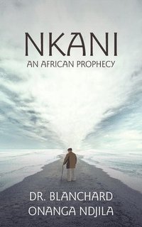 bokomslag Nkani an African Prophecy