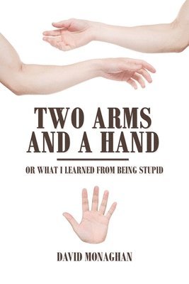 Two Arms and a Hand 1