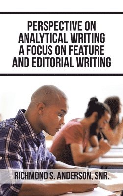 bokomslag Perspective on Analytical Writing a Focus on Feature and Editorial Writing