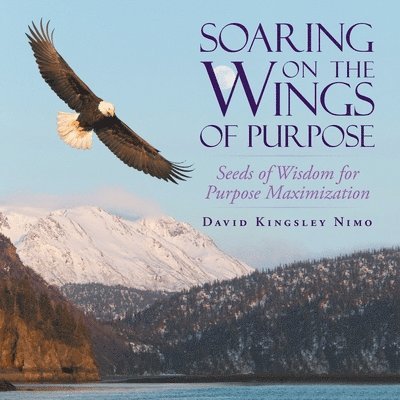 Soaring on the Wings of Purpose 1