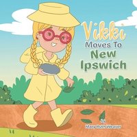 bokomslag Vikki Moves to New Ipswich