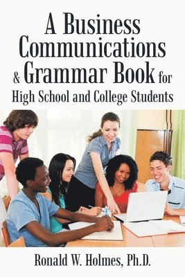 bokomslag A Business Communications & Grammar Book for High School and College Students