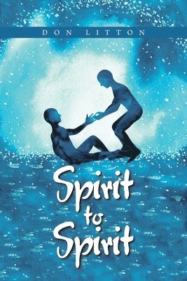 Spirit to Spirit 1