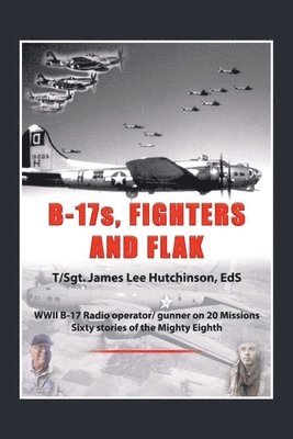 B-17S, Fighters and Flak 1