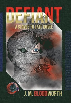 J M Bloodworth - Defiant, Inbunden