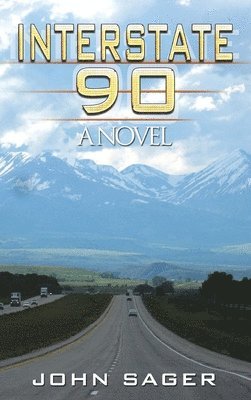 John Sager - Interstate 90, Inbunden