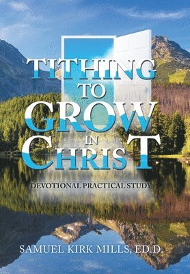 Tithing to Grow in Christ