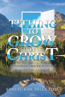 bokomslag Tithing to Grow in Christ