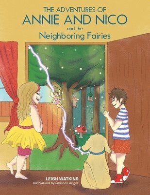 Leigh Watkins - Adventures of Annie and Nico and the Neighboring Fairies, Häftad