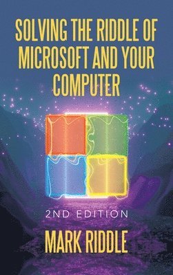 Solving the Riddle of Microsoft and Your Computer 1