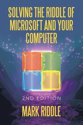 Solving the Riddle of Microsoft and Your Computer 1