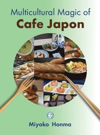 bokomslag Multicultural Magic of Cafe Japon