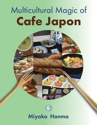 bokomslag Multicultural Magic of Cafe Japon