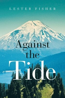 Lester Fisher - Against the Tide, Häftad