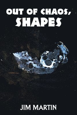 Out of Chaos, Shapes 1