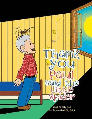 Thank You Paul, Said the Little Spider 1