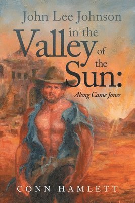 John Lee Johnson in the Valley of the Sun