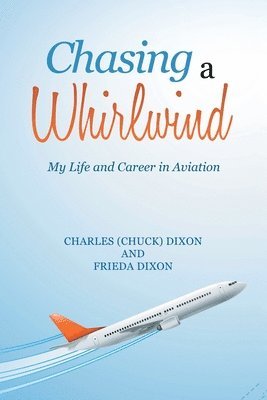 Charles Dixon, Frieda Dixon - Chasing a Whirlwind, Häftad