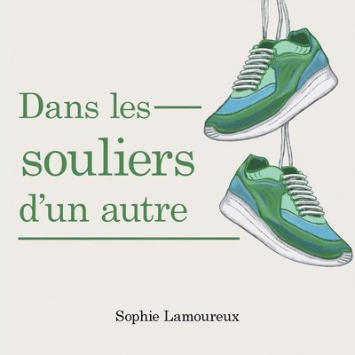 Sophie Lamoureux - Dans Les Souliers D'Un Autre, Häftad