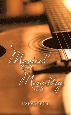 Nancy Hall - Musical Ministry, Häftad