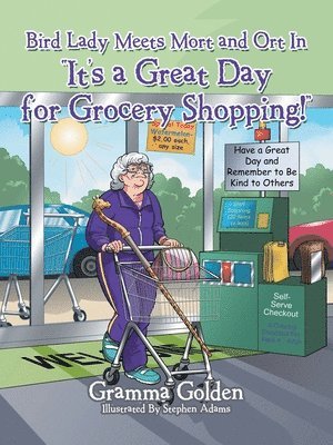 bokomslag Bird Lady Meets Mort and Ort in "It's a Great Day for Grocery Shopping!"