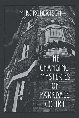 bokomslag Changing Mysteries of Parkdale Court